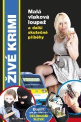 Malá vlaková loupež a další skutečné příběhy