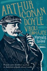 Arthur Conan Doyle v roli obhájce