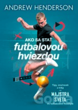 Ako sa stať futbalovou hviezdou