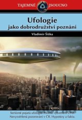 Ufologie jako dobrodružství poznání