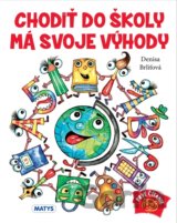 Chodiť do školy má svoje výhody