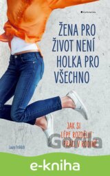 Žena pro život není holka pro všechno