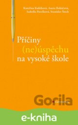 Příčiny (ne)úspěchu na vysoké škole