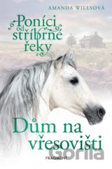 Poníci od stříbrné řeky: Dům na vřesovišti