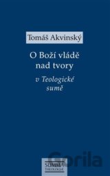 O Boží vládě nad tvory v Teologické sumě