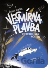Vesmírna plavba Pterodactyla Kôstku