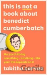 This is Not a Book About Benedict Cumberbatch