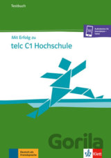 Mit Erfolg zu telc C1 Hochschule – Testbuch