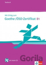 Mit Erfolg zum Goethe-/ÖSD-Zertifikat B1, TB+CD
