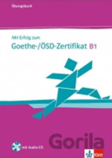 Mit Erfolg zum Goethe-ÖSD-Zertifikat B1, ÜB + CD