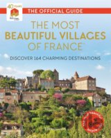 The Most Beautiful Villages of France (40th Anniversary Edition)