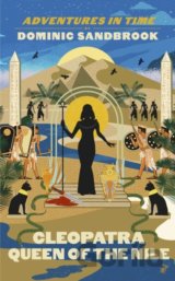 Adventures in Time: Cleopatra, Queen of the Nile