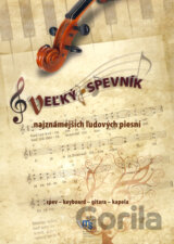 Veľký spevník najznámejších ľudových piesní