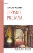 Ježiško pre mňa