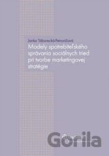 Modely spotrebiteľského správania sociálnych tried pri tvorbe marketingovej stratégie