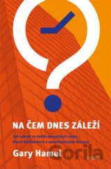Na čem dnes záleží