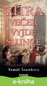 Zítra večer vyjde slunce