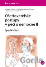 Ošetřovatelské postupy v péči o nemocné II