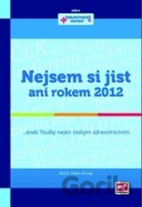 Nejsem si jist ani rokem 2012