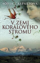 Argentinská sága 1: V zemi korálového stromu