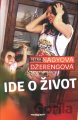 Ide o život