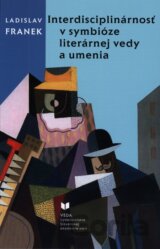 Interdisciplinárnosť v symbióze literárnej vedy a umenia