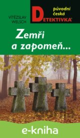 Zemři a zapomeň…