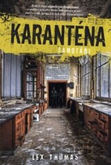 Karanténa 1: Samotáři