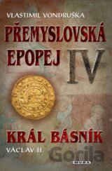 Přemyslovská epopej IV.