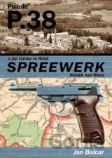 Pistole P.38 a její výroba ve firmě Spreewerk