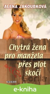 Chytrá žena pro manžela přes plot skočí