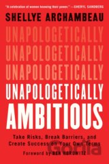 Unapologetically Ambitious