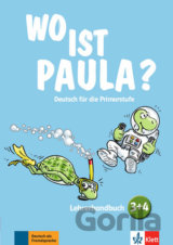 Wo ist Paula? 3 + 4 – Lehrerhandbuch