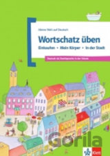 Wortschatz üben Bd 2: Einkaufen – Körper – Stadt