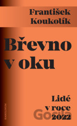 Břevno v oku Lidé v roce 2022