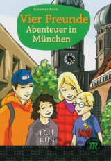 Vier Freunde – Abenteuer in Muenchen