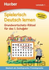 Spielerisch Deutsch lernen: Grundwortschatz-Rätsel fur das 1. Schuljahr