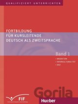 Fortbildung für Kursleitende DaZ: Band 1: Migration - Interkulturalist - DaZ