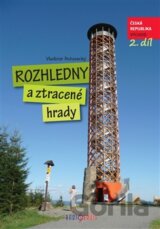 Rozhledny a ztracené hrady (2. díl)