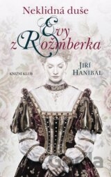 Neklidná duše Evy z Rožmberka