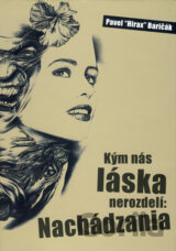 Kým nás láska nerozdelí: Nachádzania