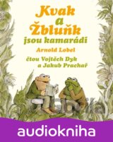 DYK VOJTA A PRACHAR JAKUB: LOBEL: KVAK A ZBLUNK JSOU KAMARADI