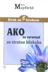 Ako sa vyrovnať so stratou blízkeho