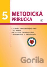 Život a viera 5 (metodická príručka k učebnici evanjelického a. v. náboženstva)