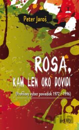 Rosa, kam len oko dovidí