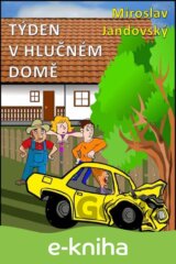 Týden v hlučném domě