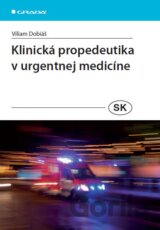 Klinická propedeutika v urgentnej medicíne