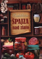 Babičkina špajza nad zlato