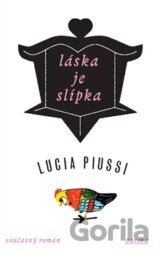 Láska je slípka