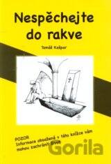 Nespěchejte do rakve
